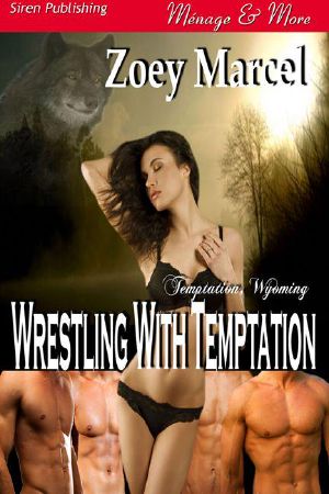 [Temptation, Wyoming 01] • Wrestling with Temptation